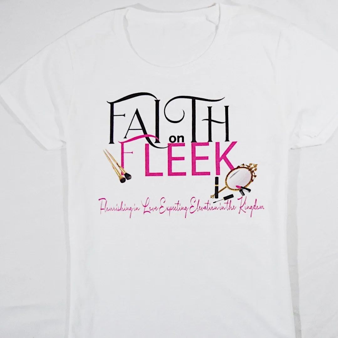 Faith on Fleek T-Shirt