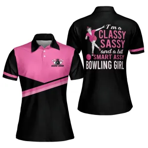 I'm a Classy Sassy and a Bit Smart Assy Bowling Girl, Gift for Her